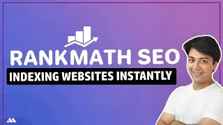 Instant Indexing using RankMath - Get your website indexed in Google in no time