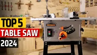 Top 5 Best Table Saws 2024 ✅ Cutting-Edge Carpentry✅