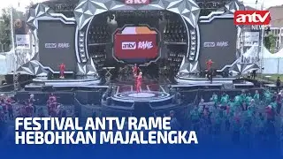 Heboh dan Seru! FESTIVAL ANTV RAME di Majalengka