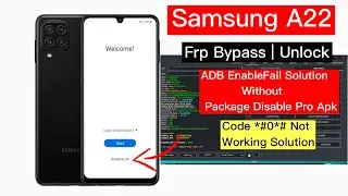 Samsung A22 Frp Bypass Adb Enable Fail 2024