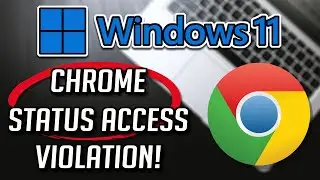 Google Chrome STATUS_ACCESS_VIOLATION  Fix