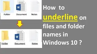 How to underline on files and folder names in Windows 10 ?