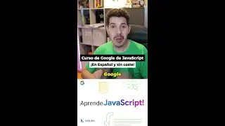 ¡Google ha lanzado un Curso para Aprender JavaScript!