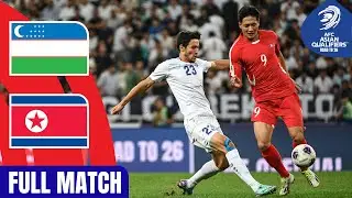 Full Match | AFC Asian Qualifiers™️ Road To 26 | Group A : Uzbekistan vs DPR Korea