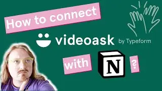 How to connect Videoask and Notion API? - Hack Together #4