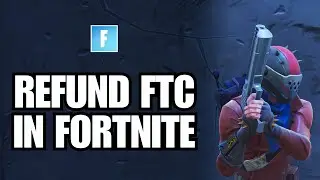 How to Refund FTC in Fortnite 2024?