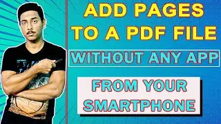 How To Add Pages In Pdf File Without Any App On Your Smartphone or Computer | Add Pages To PDF File