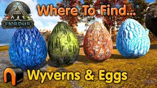 Ark Fjordur WYVERN Locations & Wyvern Eggs Locations