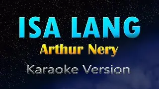 ISA LANG - Arthur Nery (KARAOKE)