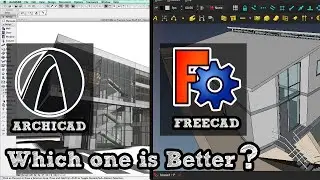 Archicad vs Freecad which is better