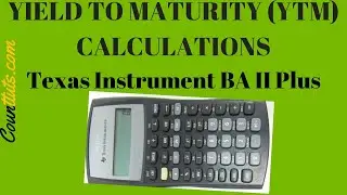 Yield to Maturity (YTM) | BA II Plus Texas Instrument Financial Calculator