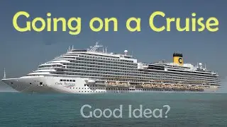 Is Going on a Cruise a Good Idea?