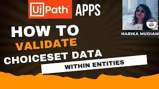 How to validate choice set data within Entities - Identify the choice set values - UiPath VB Apps