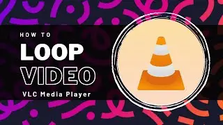 How to Loop Video - VLC Media Player (Tutorial)