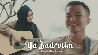 Alfina Nindiyani ft. Sulthon Santri Njoso - Ya Badrotim (Cover Sholawat)