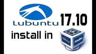 Lubuntu 17.10 Artful aardvark Installation in VirtualBox 5.1 | LXDE