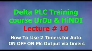 How to use delta dvp plc timers For Auto ON OFF ON PLC output via timers urdu hindi lecture 10