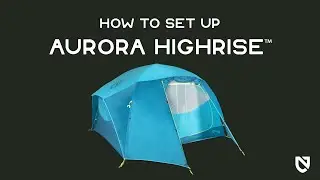 NEMO | How to Set Up Aurora Highrise™ Camping Tent