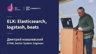 ELK: Elasticsearch, logstash, beats (Часть 1) / Java Tech Talk