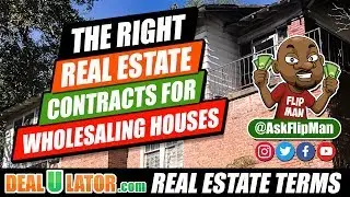 The Right Real Estate Contract for Wholesaling Houses With No Money