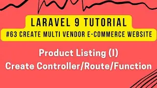 Laravel 9 Tutorial #63 | Multi Vendor Ecommerce | Product Listing (I) | Product Listing Overview