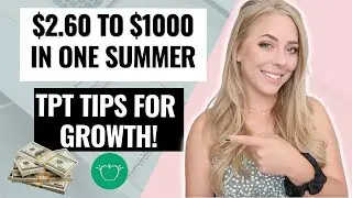 How To Go From Earning $2.60 To Earning $1,000 on TPT In ONE Summer! TPT Tips For Quick Growth!