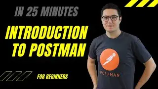 Introduction to APIs, Postman and API testing in 25 minutes (GET vs POST)