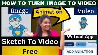 How to turn any Sketch to Video Animation free without using app | Picture To Animated Video |