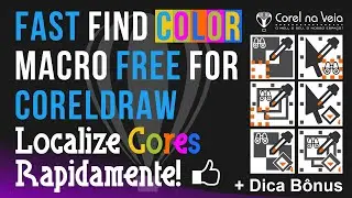 Fast Find Color Macro Free For CorelDRAW e Dica Bônus