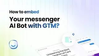 How to Embed Your Messenger AI Bot with GTM?