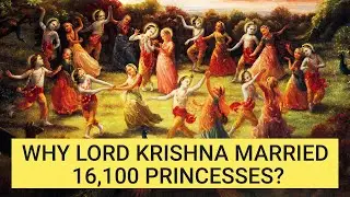 Why Did Lord Krishna Marry 16100 Princesses At The Same Time?