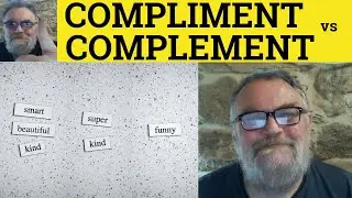 🔵 Compliment vs Complement Meaning - Complement or Compliment Defined Compliment Complement Examples