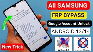 Samsung FRP Bypass 2024 | Android 13/14 New Security Google Account Remove | Without PC