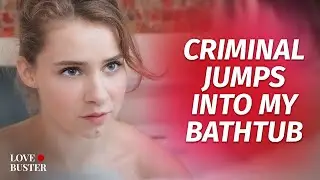 Сriminal Jumps Into My Bathtub | 