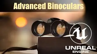 Advanced Binoculars in UE4/UE5