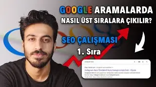 GOOGLE BİRİNCİ SIRA ÇIKMAK! (Google'da Üst Sıralara Çıkmak) Google da Sitenin İlk Sırada Çıkması