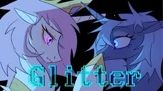 [MLP animatic] Glitter || Celestia against Luna [by 惑星蓝移]