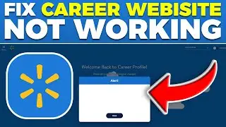 How To Fix Walmart Career Website Not Working (2024)