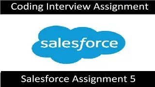 Salesforce Assignment 5 (5/8)
