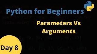 Python for Beginners - Parameters vs Arguments in Function