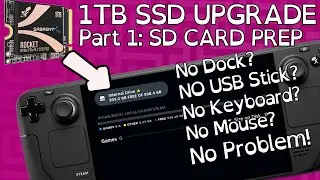 Steam Deck - 1TB SSD Upgrade SD Card Only Guide - Part 1 Prep