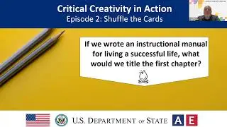 Critical Creativity in Action - Session 2: Shuffle the Deck: Unpacking the Critical Creativity Deck