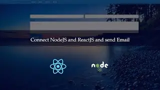 How To Connect ReactJS with NodeJS Backend API  | Email Sending Using ReactJS | React Semantic UI