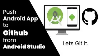 How to push android studio project to github | Push Directly to Github from Android Studio