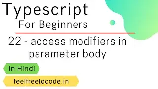 22. access modifiers in parameter body