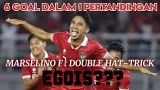 EGOIS!!! Di Match Ini Marselino Ferdinan Cetak 6 Goal (Double Hat Trick) - MENOLAK LUPA