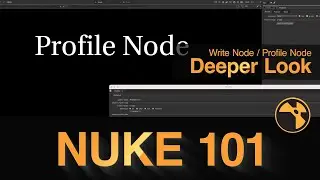 Nuke 4  beginners - Post Series l Nuke 101 l Deeper Look at the Write node and Profile node