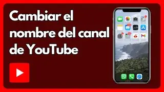 Cómo cambiar el nombre del canal de YouTube en iPhone o Android