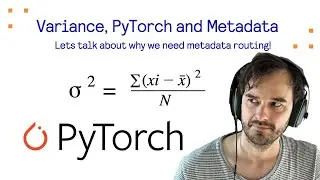 More Variance, PyTorch and Metadata