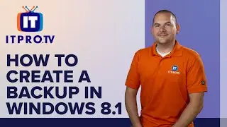 How to Create a Backup in Windows 8.1 | ITProTV